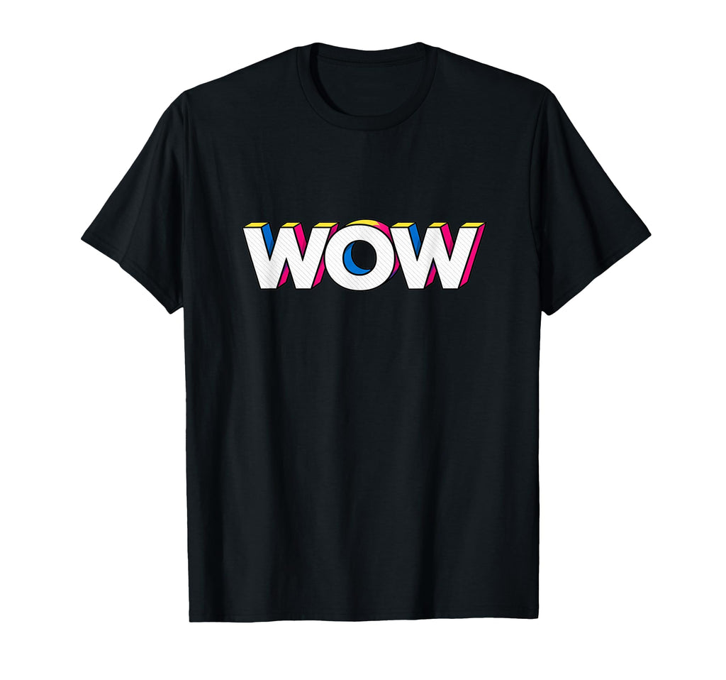 Fun Expression Wow Pop Art Typography T-Shirt - Trendy Graphic Men Women - T-Shirt, Sweatshirt, Hoodie