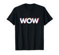 Fun Expression Wow Pop Art Typography T-Shirt - Trendy Graphic Men Women - T-Shirt, Sweatshirt, Hoodie