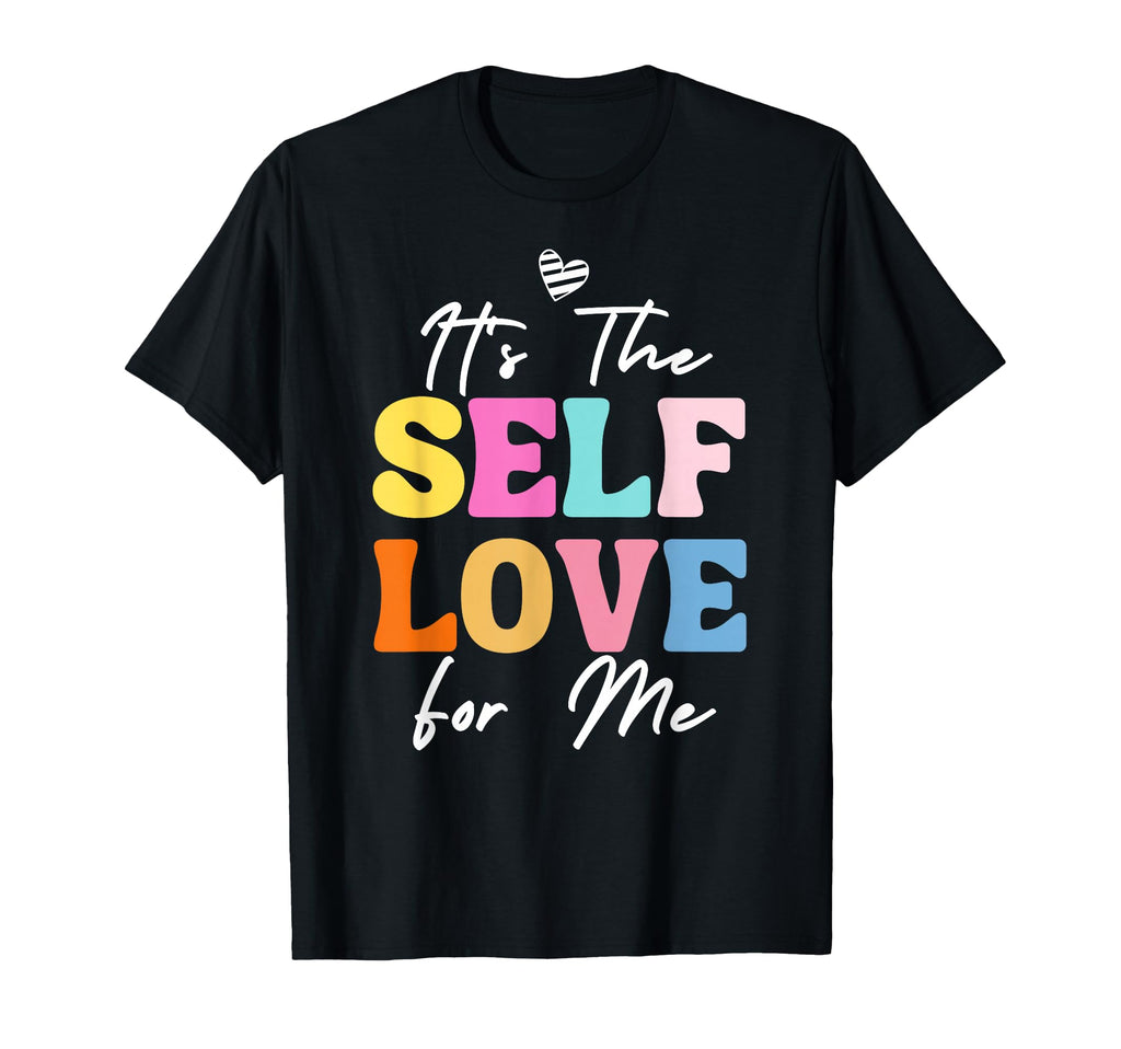 Self Love Me Inspire Confidence Self T-Shirt - Unique Graphic for Adults - T-Shirt, Sweatshirt, Hoodie