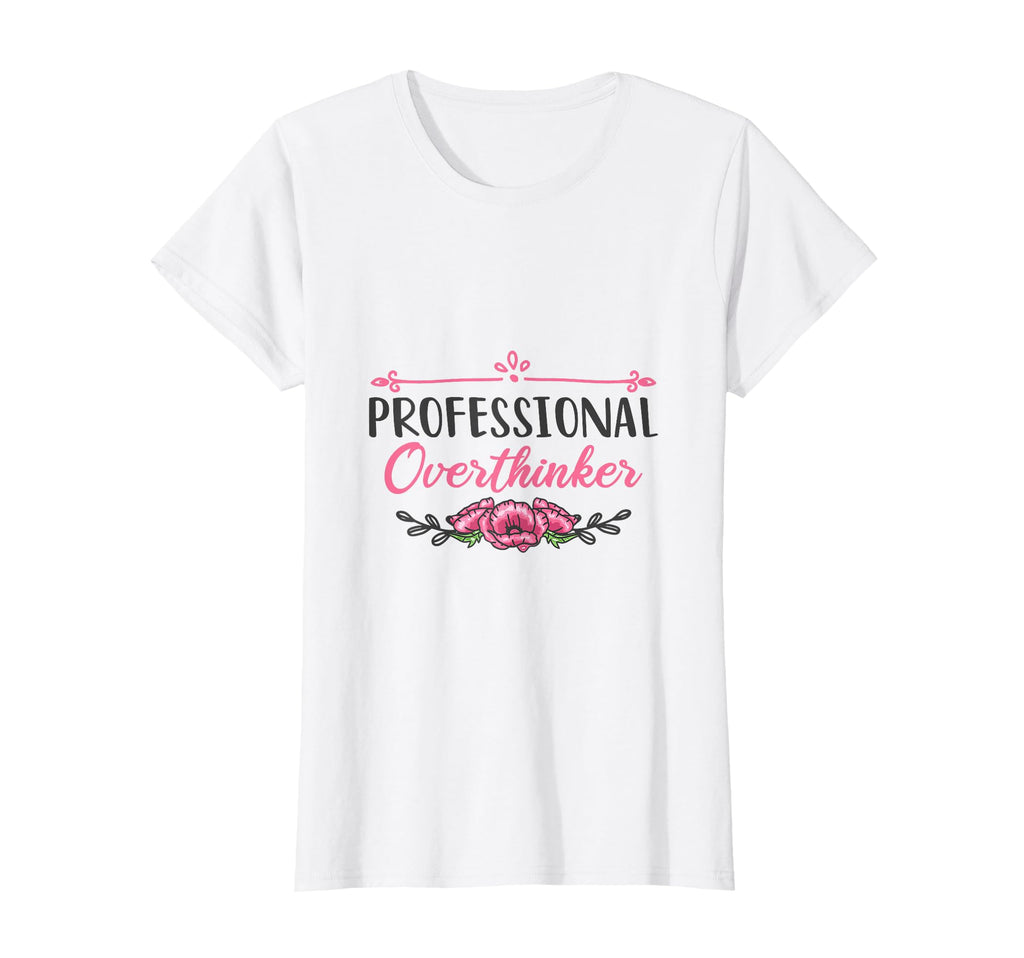 Professional Overthinker Thinking T-Shirt - Trendy Graphic Unisex - T-Shirt, Sweatshirt, Hoodie