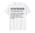 Funny Overthinker Definition Dictionary T-Shirt - Custom Art Print Unisex - T-Shirt, Sweatshirt, Hoodie