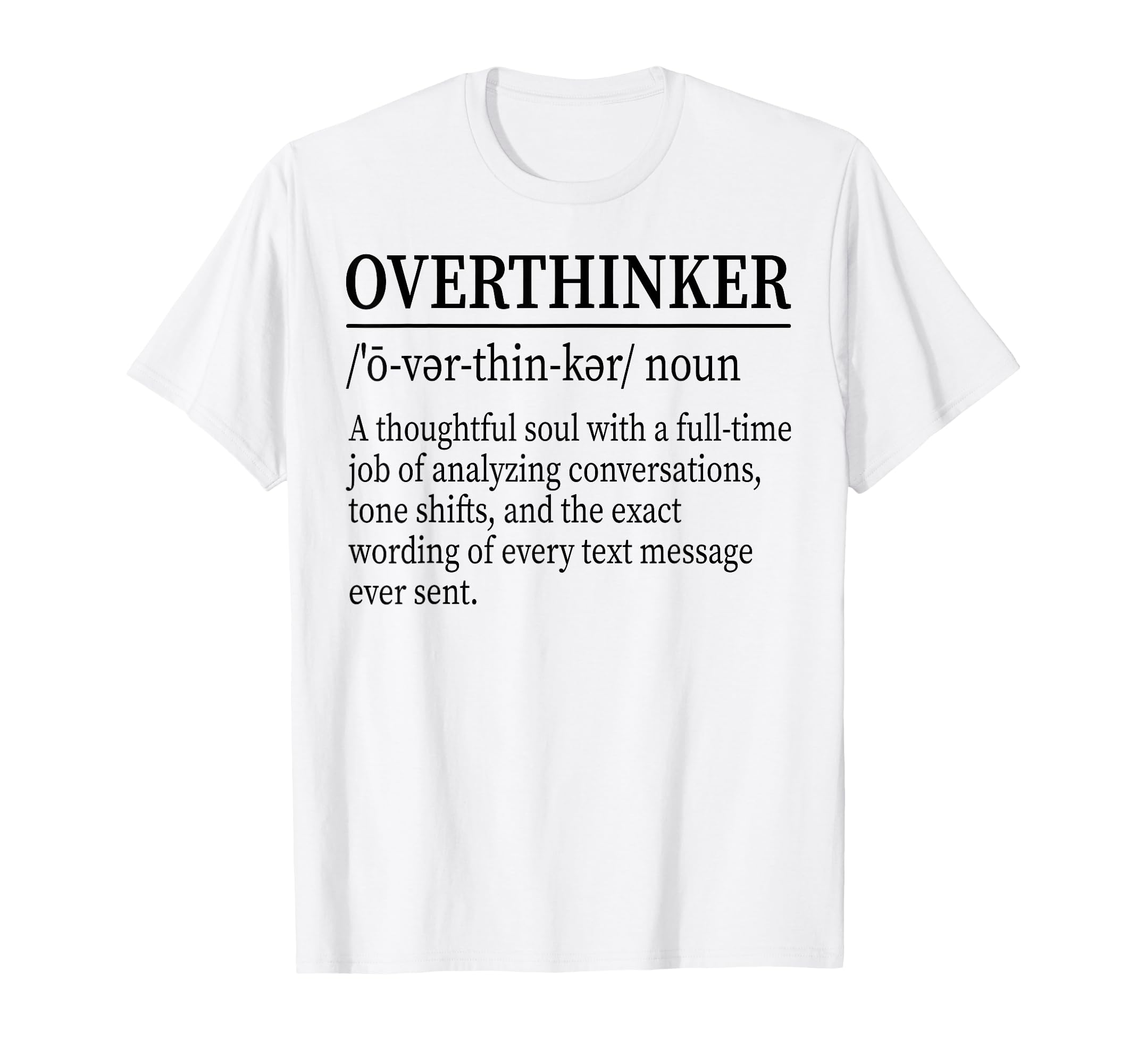 Funny Overthinker Definition Dictionary T-Shirt - Custom Art Print Unisex - T-Shirt, Sweatshirt, Hoodie