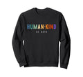 Humankind 70S Human Kind Be Both Sweatshirt - Custom Art Print for Adults - T-Shirt, Sweatshirt, Hoodie