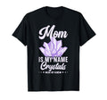 Crystal Healing Mom Sage Crystal T-Shirt - Casual Everyday Wear Men Women - T-Shirt, Sweatshirt, Hoodie