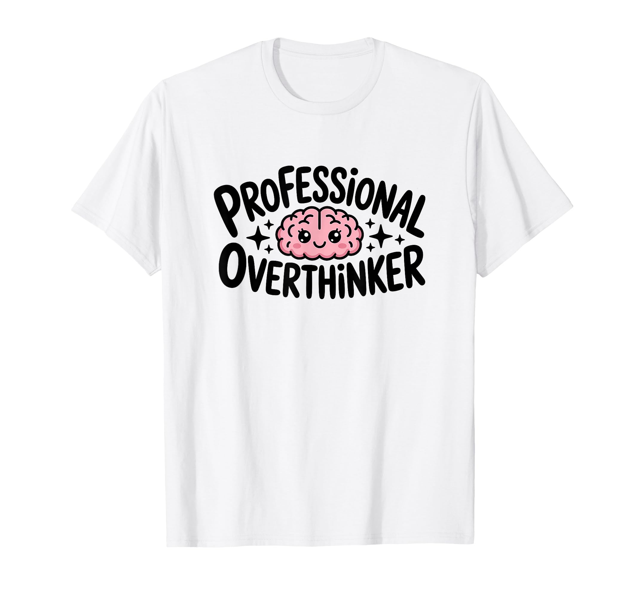 Professional Overthinker T-Shirt - Unique Graphic for Adults - T-Shirt, Sweatshirt, Hoodie