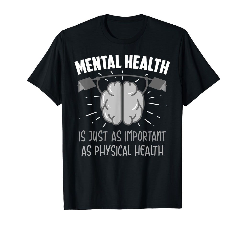 Mental Health Is As Important As T-Shirt - Fun Novelty Design for Adults - T-Shirt, Sweatshirt, Hoodie