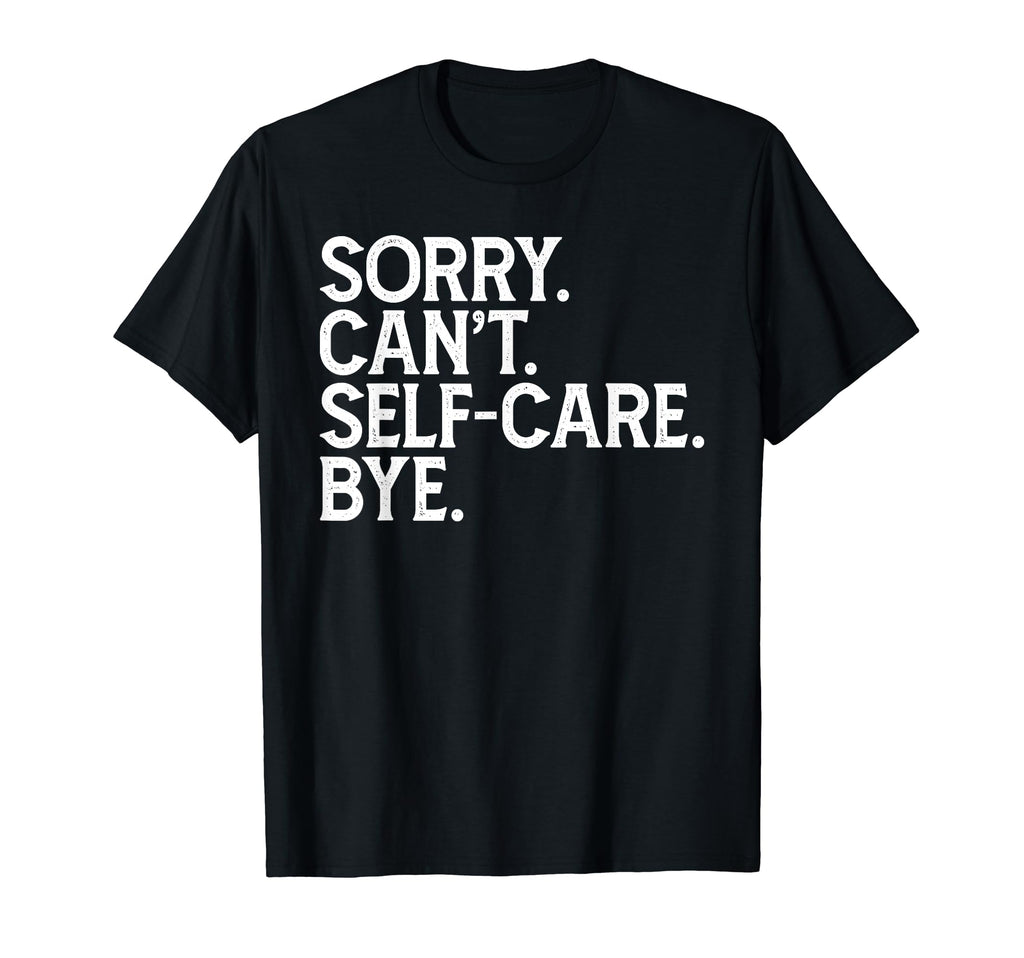 Self Care Statement T-Shirt - Minimalist Print for Adults - T-Shirt, Sweatshirt, Hoodie