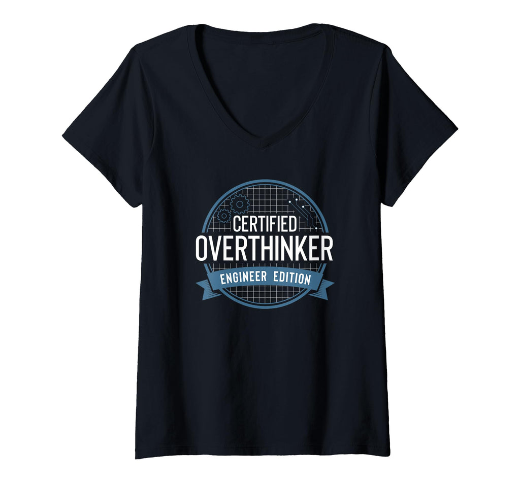 Womens Certified Overthinker Engineer T-Shirt - Unique Graphic Men Women - T-Shirt, Sweatshirt, Hoodie