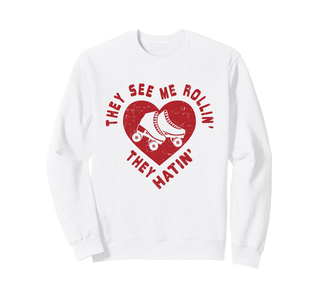 They See Me Rollin Funny Skater Sweatshirt - Minimalist Print Men Women - T-Shirt, Sweatshirt, Hoodie