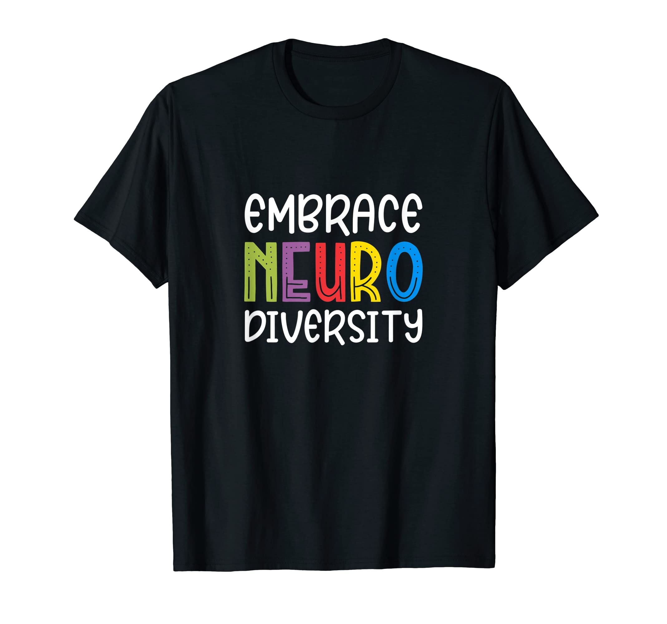 Embrace Neurodiversity Adhd Awareness T-Shirt - Trendy Graphic Unisex - T-Shirt, Sweatshirt, Hoodie