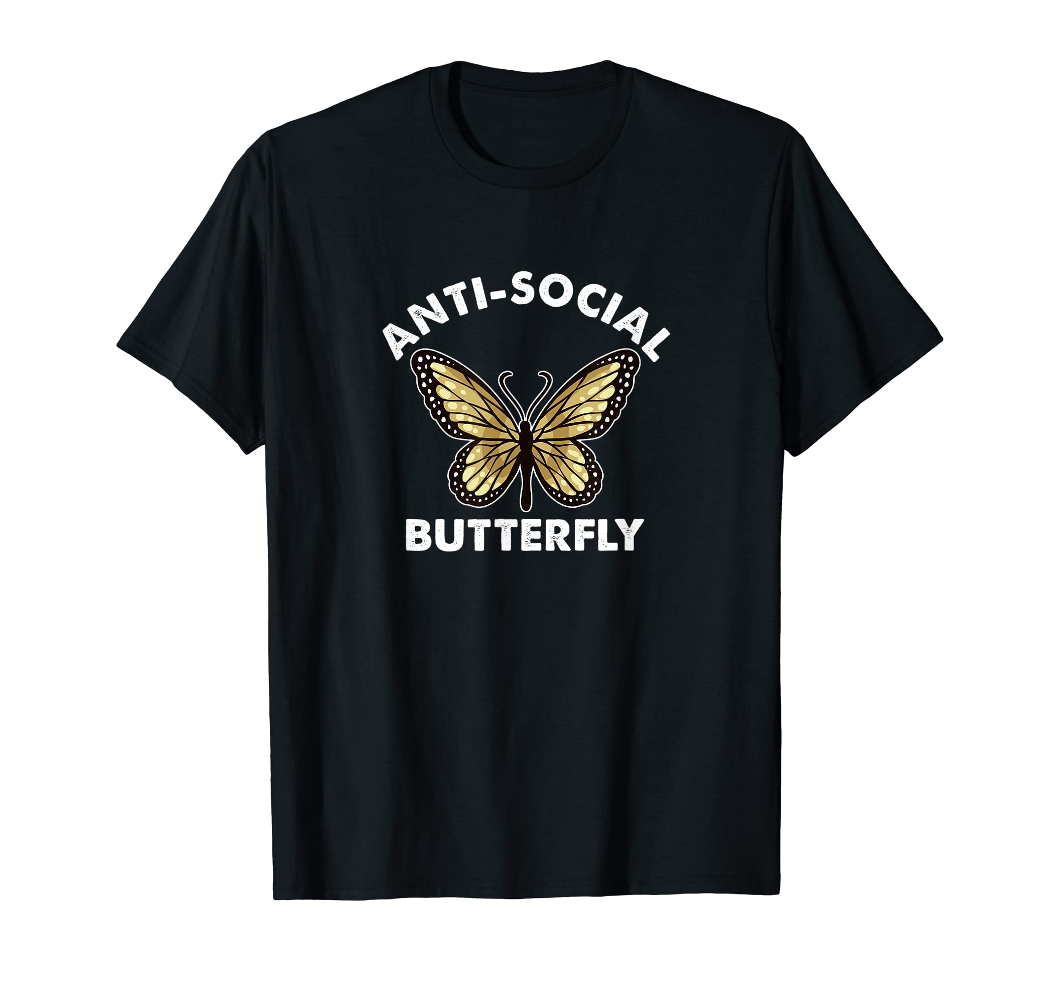 Introvert Anti Social Butterfly T-Shirt - Casual Everyday Wear Men Women - T-Shirt, Sweatshirt, Hoodie