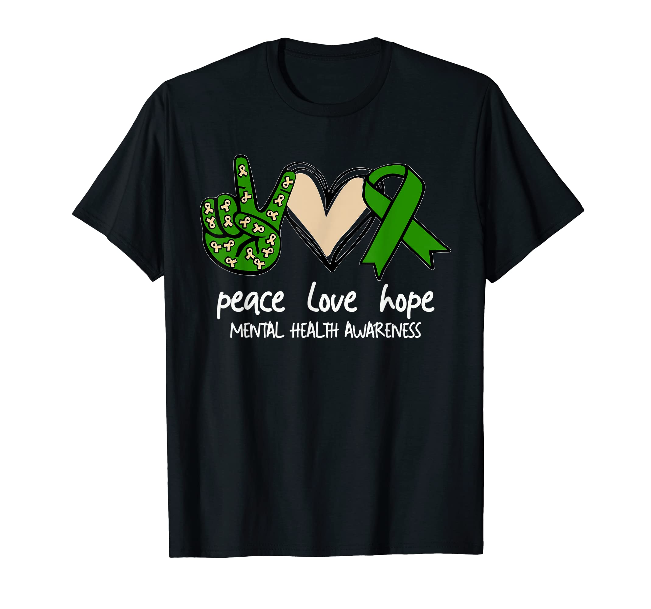 Green Ribbon Peace Love Hope Mental T-Shirt - Unique Graphic Men Women - T-Shirt, Sweatshirt, Hoodie