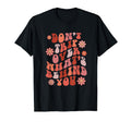 Dont Trip Over Whats Behind You Mental T-Shirt - Graphic Print Unisex - T-Shirt, Sweatshirt, Hoodie