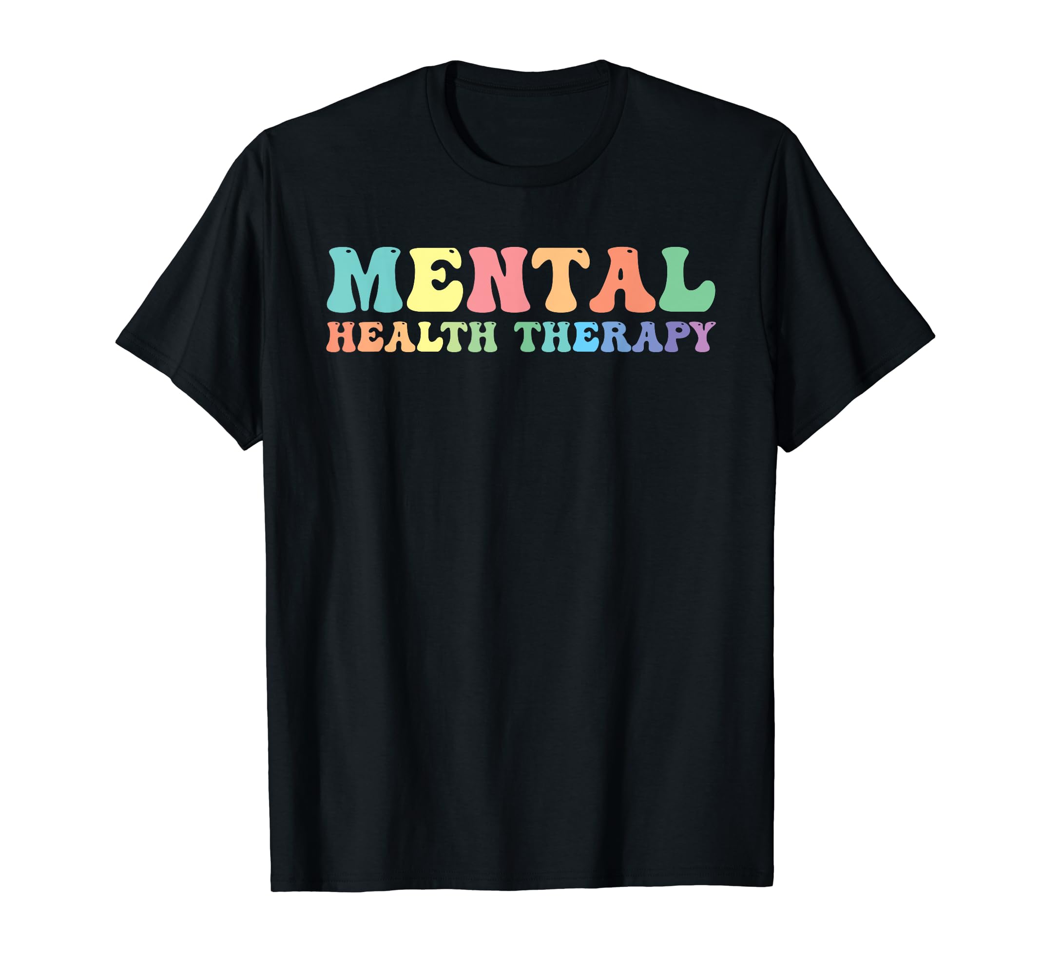 Mental Health Therapy Mental Health T-Shirt - Graphic Print for Adults - T-Shirt, Sweatshirt, Hoodie