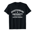 Overthinker Antisociai Introvert T-Shirt - Fun Novelty Design Men Women - T-Shirt, Sweatshirt, Hoodie