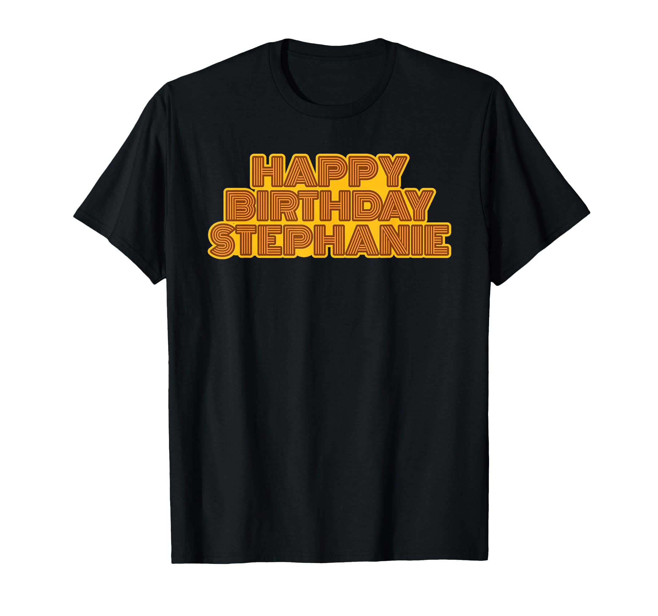 Happy Birthday Stephanie T-Shirt - Aesthetic Graphic Men Women - T-Shirt, Sweatshirt, Hoodie