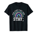 Your Story Is Not Over Stay Mental T-Shirt - Trendy Graphic for Adults - T-Shirt, Sweatshirt, Hoodie