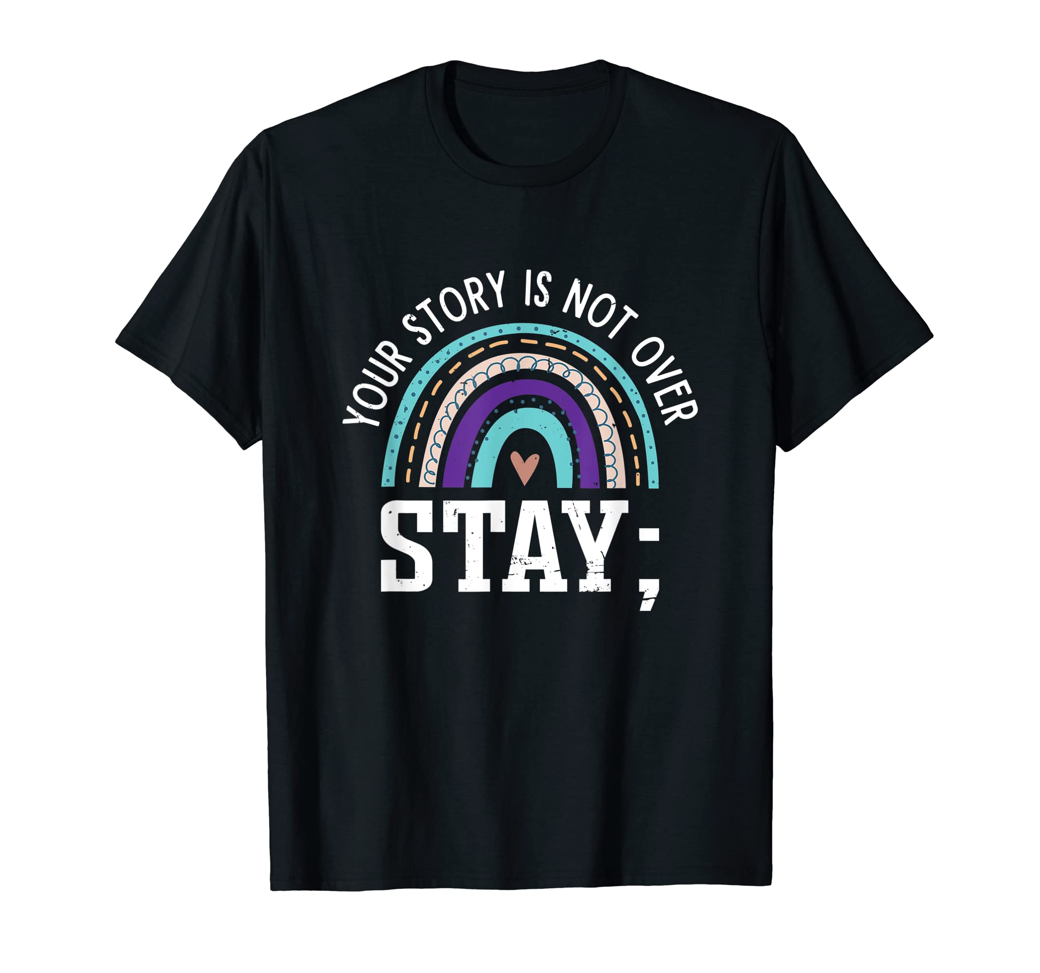 Your Story Is Not Over Stay Mental T-Shirt - Trendy Graphic for Adults - T-Shirt, Sweatshirt, Hoodie