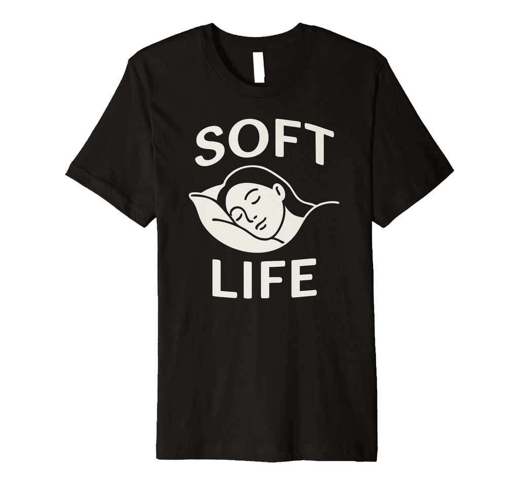 Soft Life Decompress Self Care Anti T-Shirt - Streetwear Style Men Women - T-Shirt, Sweatshirt, Hoodie
