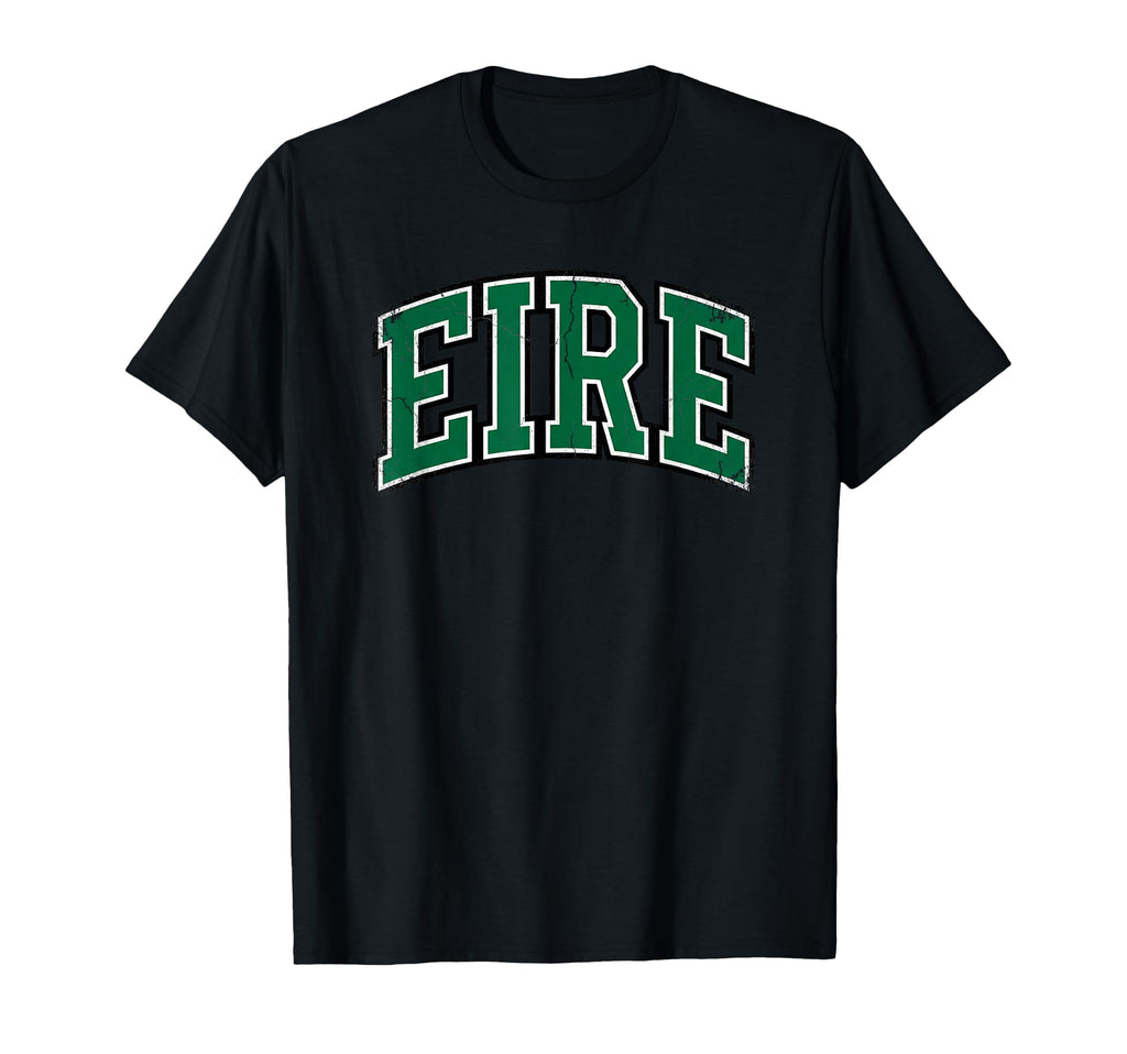 Eire Ireland Flag Typography Souvenir T-Shirt - Novelty Apparel Men Women - T-Shirt, Sweatshirt, Hoodie