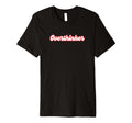 Overthinker Introvert Antisocial T-Shirt - Novelty Apparel for Adults - T-Shirt, Sweatshirt, Hoodie