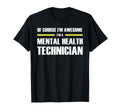 Original Awesome Mental Health Technician T-Shirt - Streetwear Style Unisex - T-Shirt, Sweatshirt, Hoodie