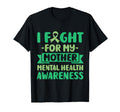 I Fight My Mother Mom Her Fight Mental T-Shirt - Aesthetic Graphic Unisex - T-Shirt, Sweatshirt, Hoodie