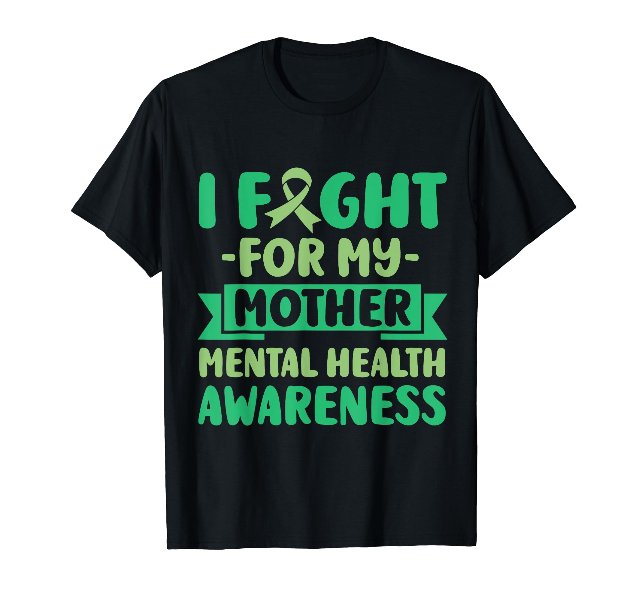 I Fight My Mother Mom Her Fight Mental T-Shirt - Aesthetic Graphic Unisex - T-Shirt, Sweatshirt, Hoodie