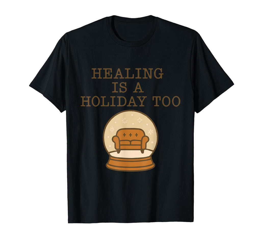 Healing Is Holiday Too Mindful Self T-Shirt - Streetwear Style Men Women - T-Shirt, Sweatshirt, Hoodie