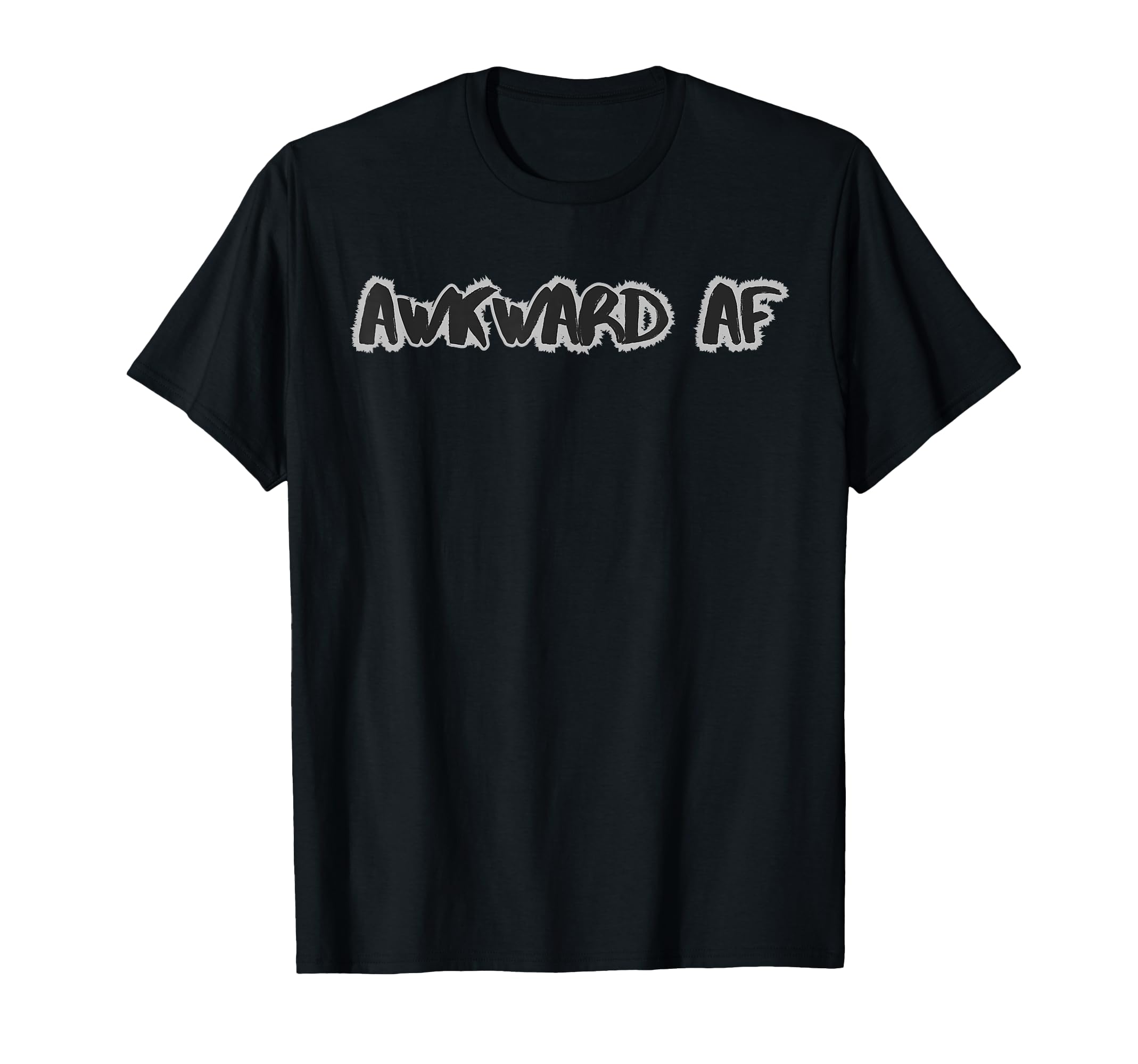 Awkward Af Funny Socially Anxious T-Shirt - Trendy Graphic for Adults - T-Shirt, Sweatshirt, Hoodie