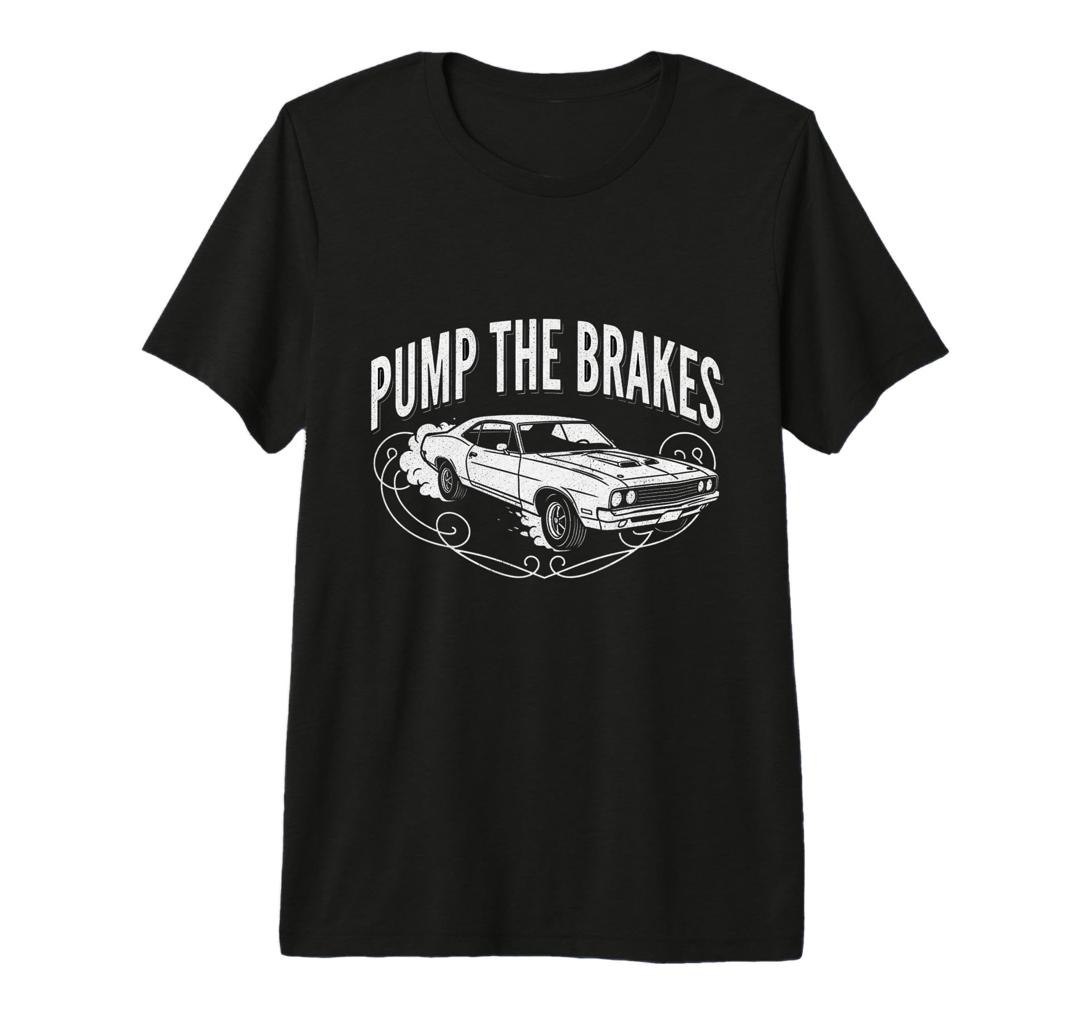 Pump Brakes Car Joke Mechanic T-Shirt - Casual Everyday Wear for Adults - T-Shirt, Sweatshirt, Hoodie