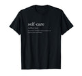 Self Care Definition Minimalist T-Shirt - Trendy Graphic Unisex - T-Shirt, Sweatshirt, Hoodie