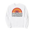 Professional Overthinker Funny 70S Sweatshirt - Graphic Print Men Women - T-Shirt, Sweatshirt, Hoodie