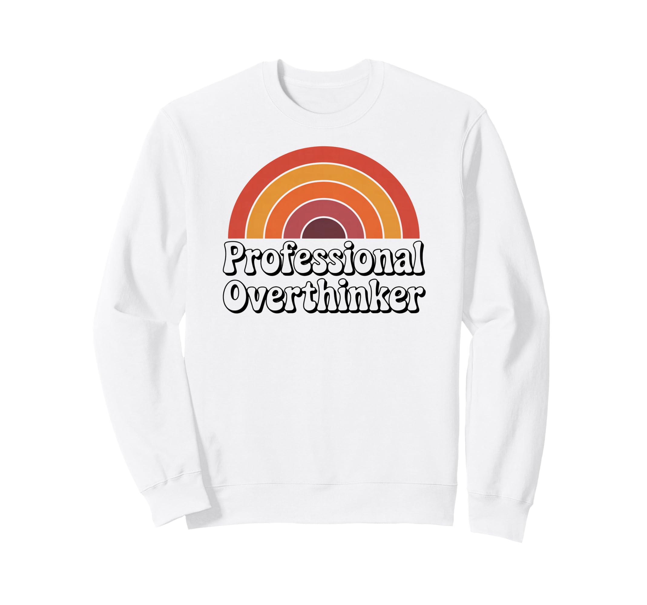 Professional Overthinker Funny 70S Sweatshirt - Graphic Print Men Women - T-Shirt, Sweatshirt, Hoodie