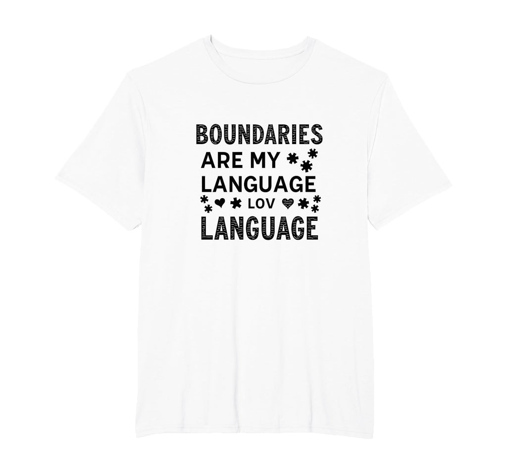 Boundaries Are My Language Self Care T-Shirt - Graphic Print Men Women - T-Shirt, Sweatshirt, Hoodie