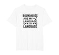 Boundaries Are My Language Self Care T-Shirt - Graphic Print Men Women - T-Shirt, Sweatshirt, Hoodie