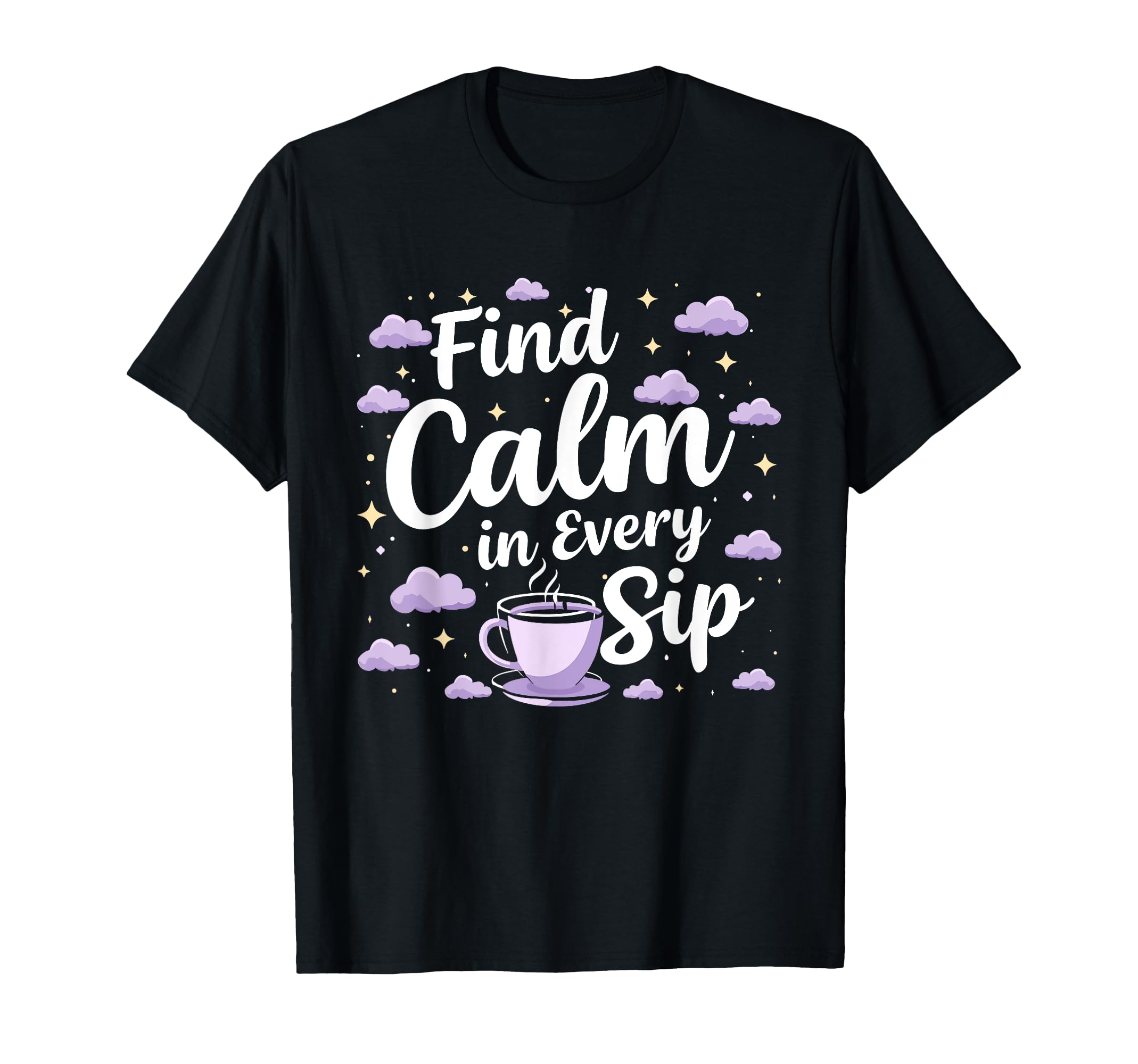 Calming Mornings Mindfulness Tea Time T-Shirt - Streetwear Style Men Women - T-Shirt, Sweatshirt, Hoodie