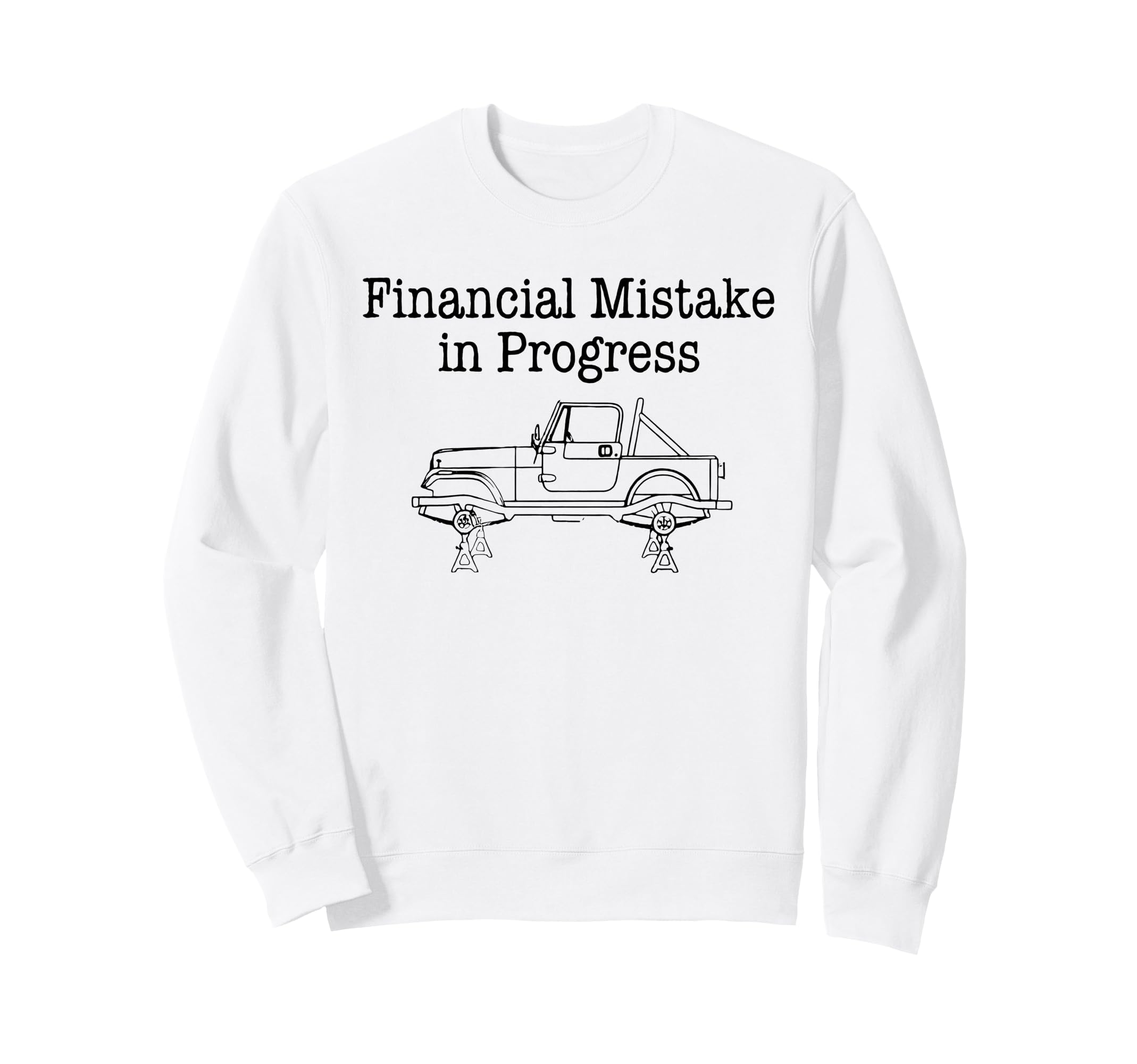 Financial Mistake Progress Funny Sweatshirt - Streetwear Style Men Women - T-Shirt, Sweatshirt, Hoodie