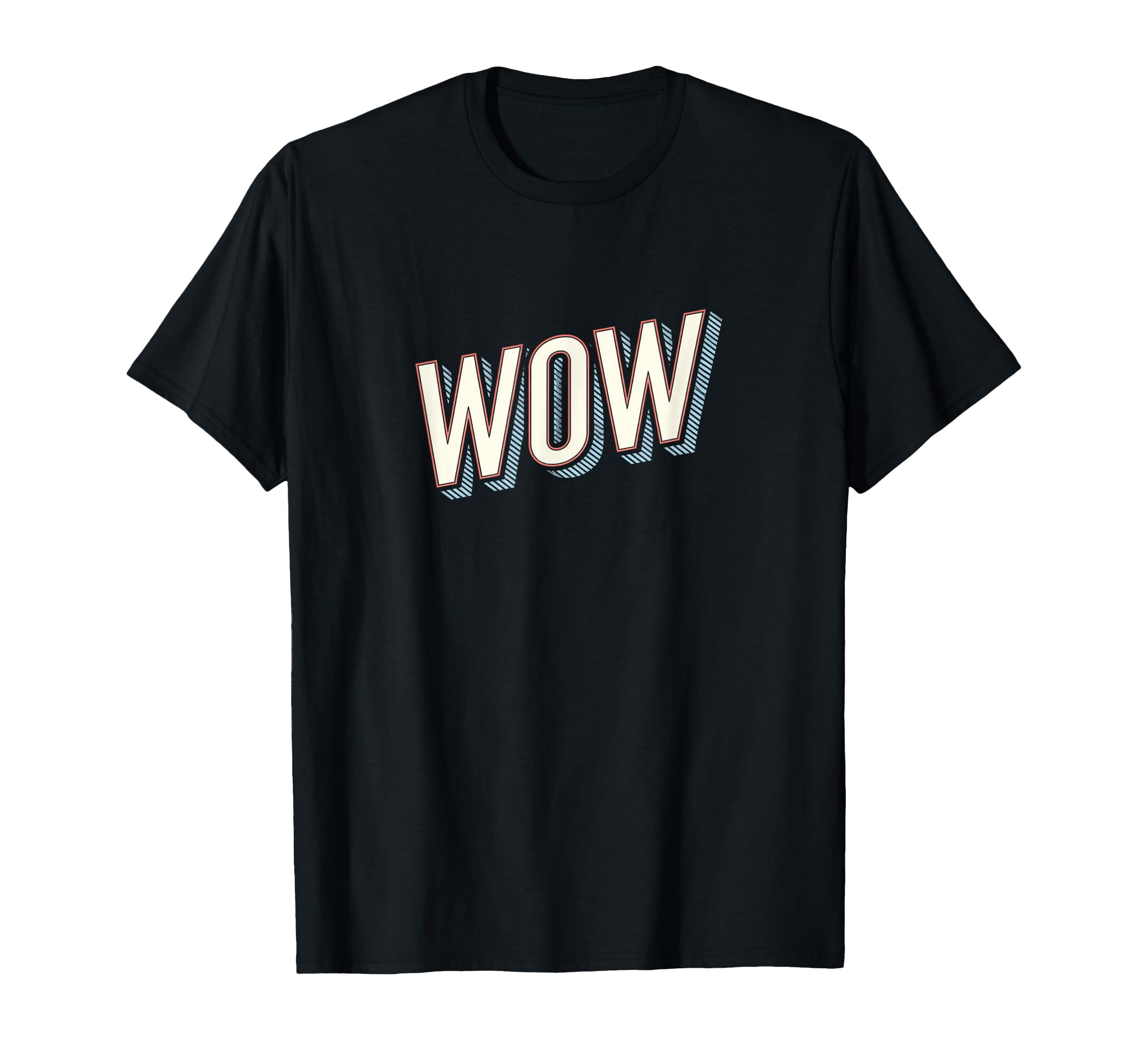 Funny Expression Wow Typography T-Shirt - Streetwear Style for Adults - T-Shirt, Sweatshirt, Hoodie