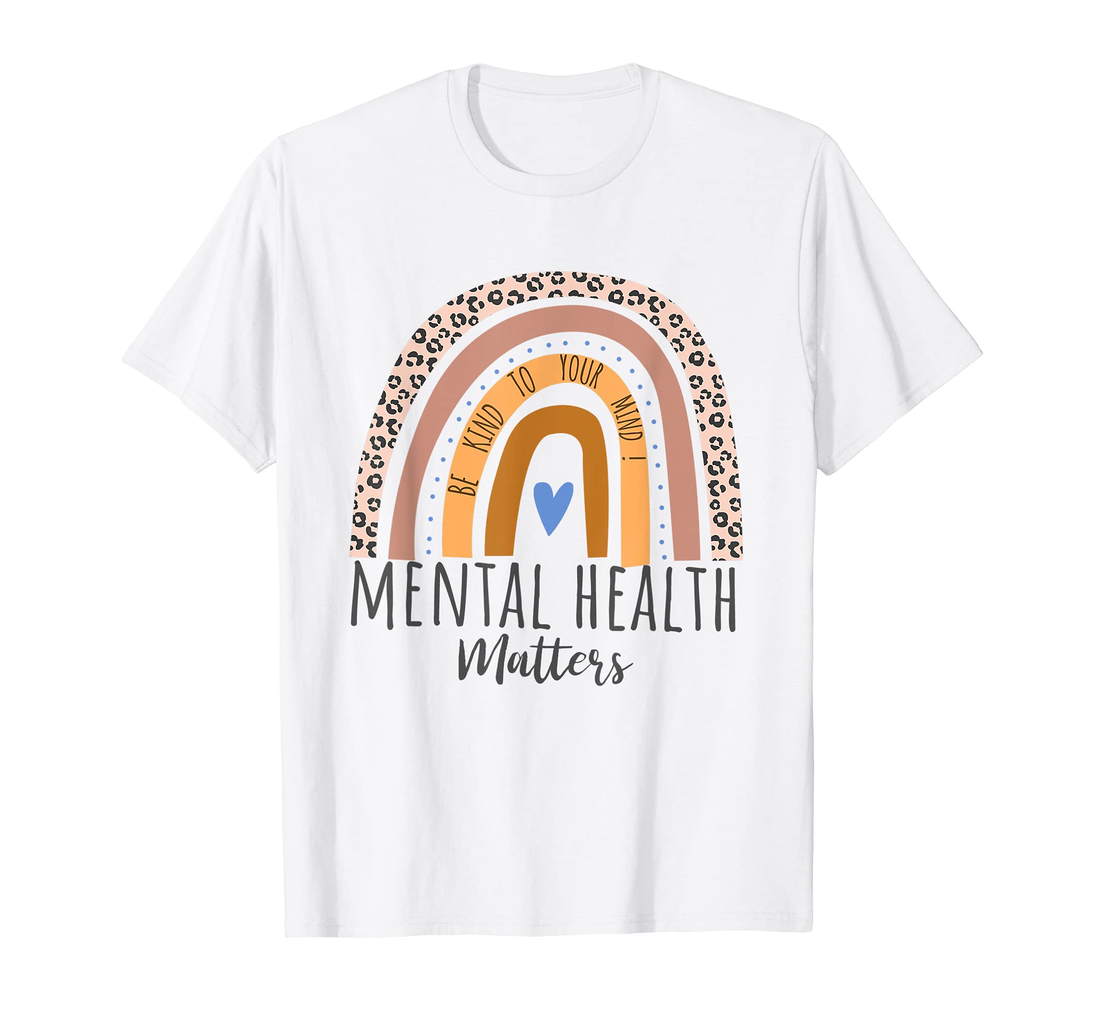 Mental Health Matters Boho Leopard Rainbow T-Shirt - Trendy Graphic Unisex - T-Shirt, Sweatshirt, Hoodie