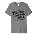 Professional Overthinker Anxiety T-Shirt - Trendy Graphic for Adults - T-Shirt, Sweatshirt, Hoodie