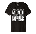 Hold Month Let Me Overthink This T-Shirt - Trendy Graphic Men Women - T-Shirt, Sweatshirt, Hoodie