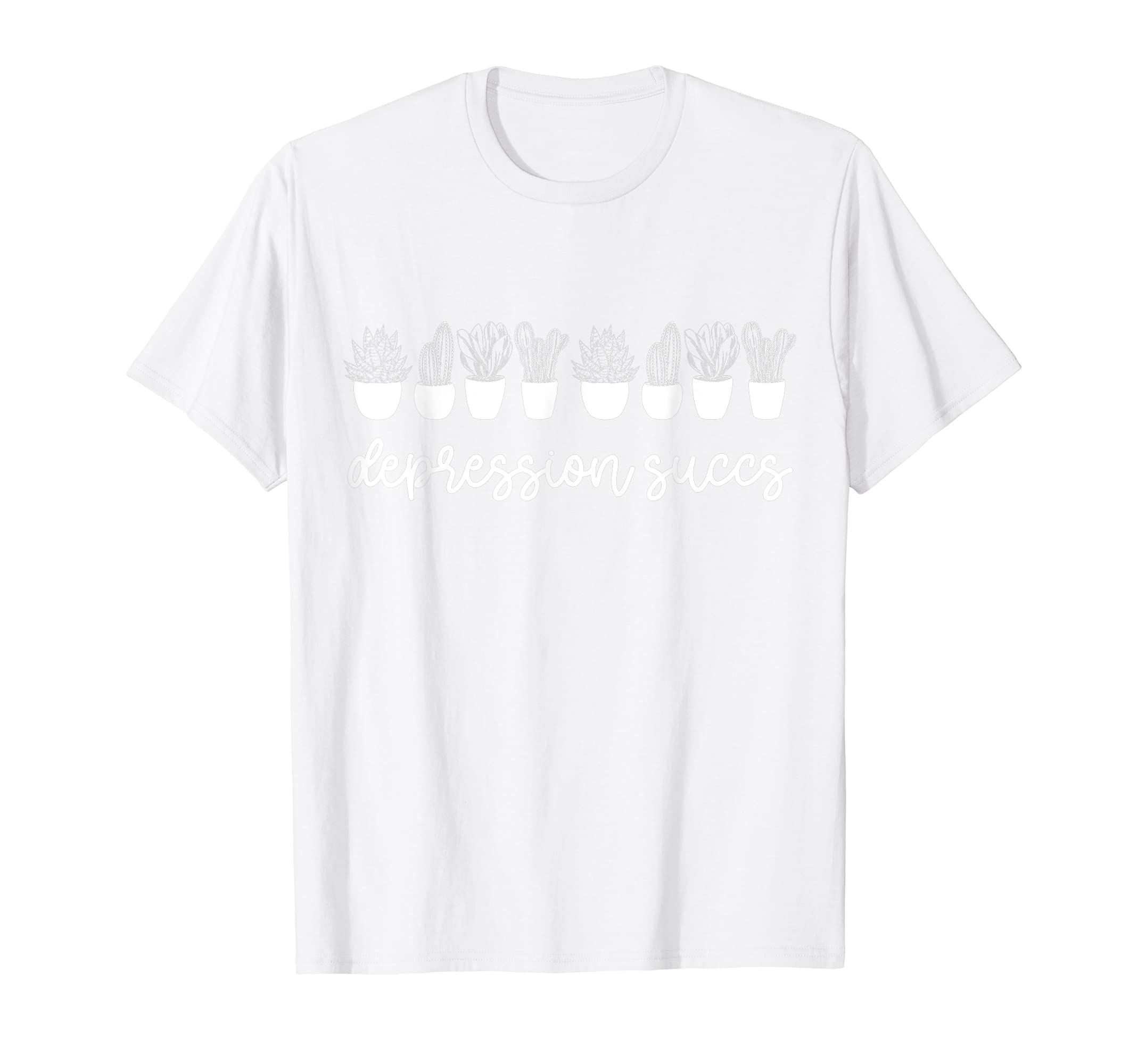 Depression Sucks Funny Succulent Plant T-Shirt - Graphic Print for Adults - T-Shirt, Sweatshirt, Hoodie