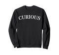 Curious Emotion Expression Mental Sweatshirt - Graphic Print for Adults - T-Shirt, Sweatshirt, Hoodie