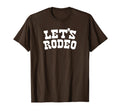 Lets Rodeo Minimalist Funny Country T-Shirt - Streetwear Style Men Women - T-Shirt, Sweatshirt, Hoodie