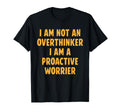 I Am Not Overthinker Joke Positive T-Shirt - Aesthetic Graphic for Adults - T-Shirt, Sweatshirt, Hoodie