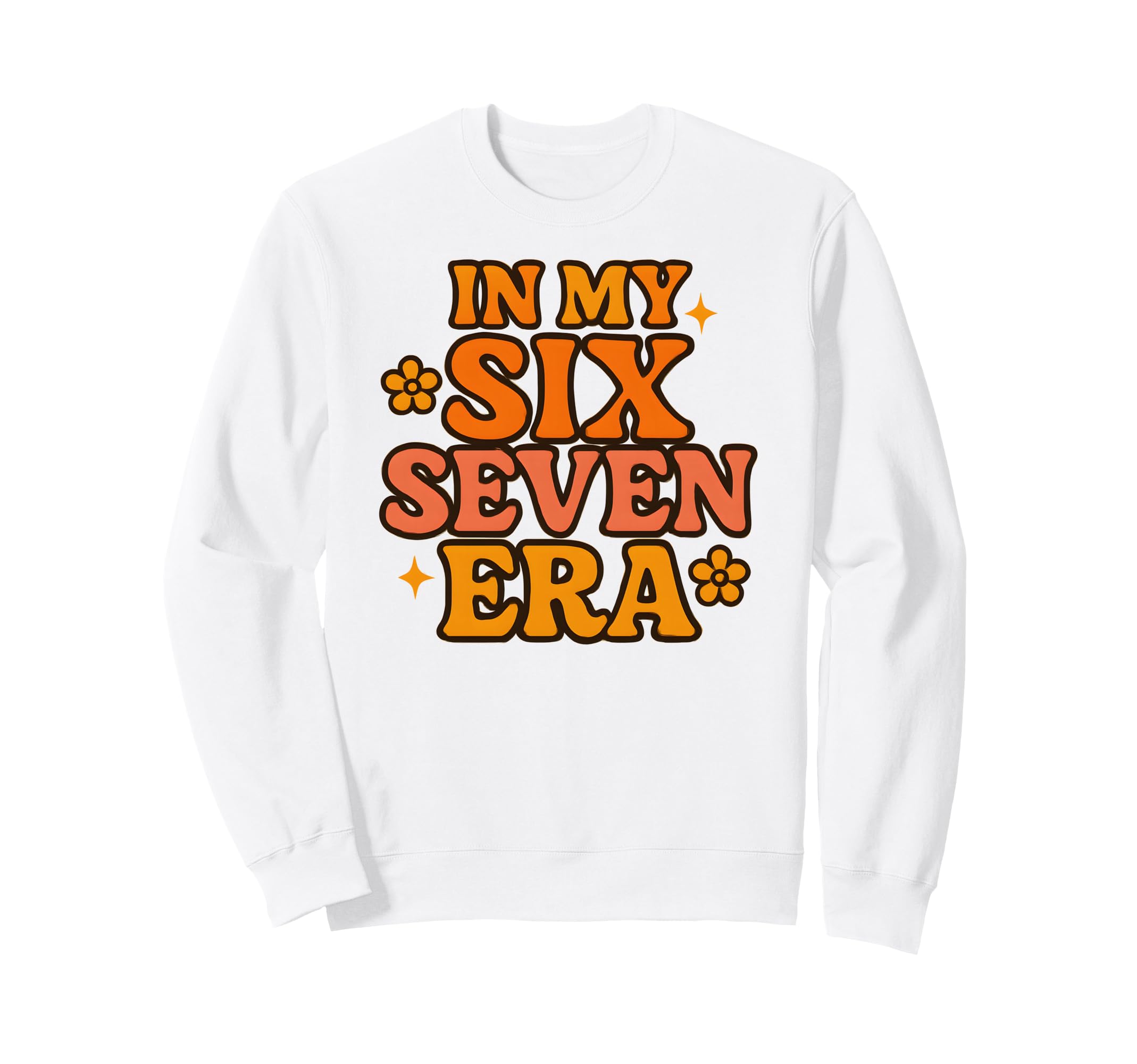 My Six Seven Era Funny Groovy Italian Sweatshirt - Streetwear Style Unisex - T-Shirt, Sweatshirt, Hoodie