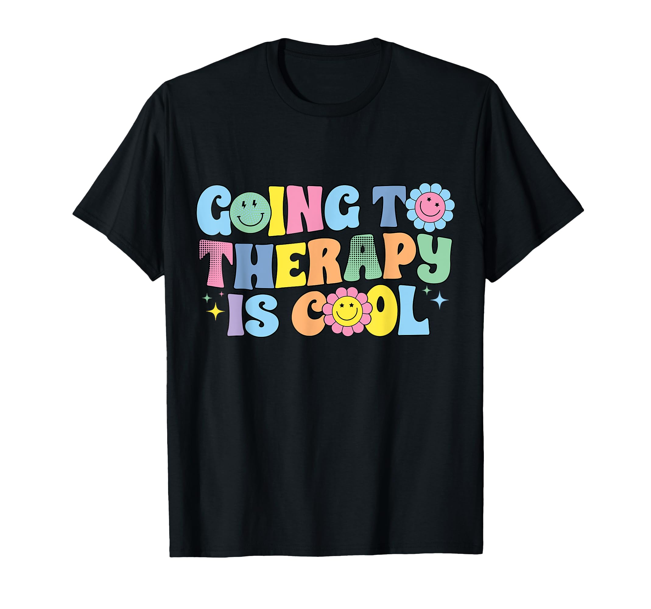Going To Therapy Is Mental Health Awareness T-Shirt - Graphic Print Unisex - T-Shirt, Sweatshirt, Hoodie