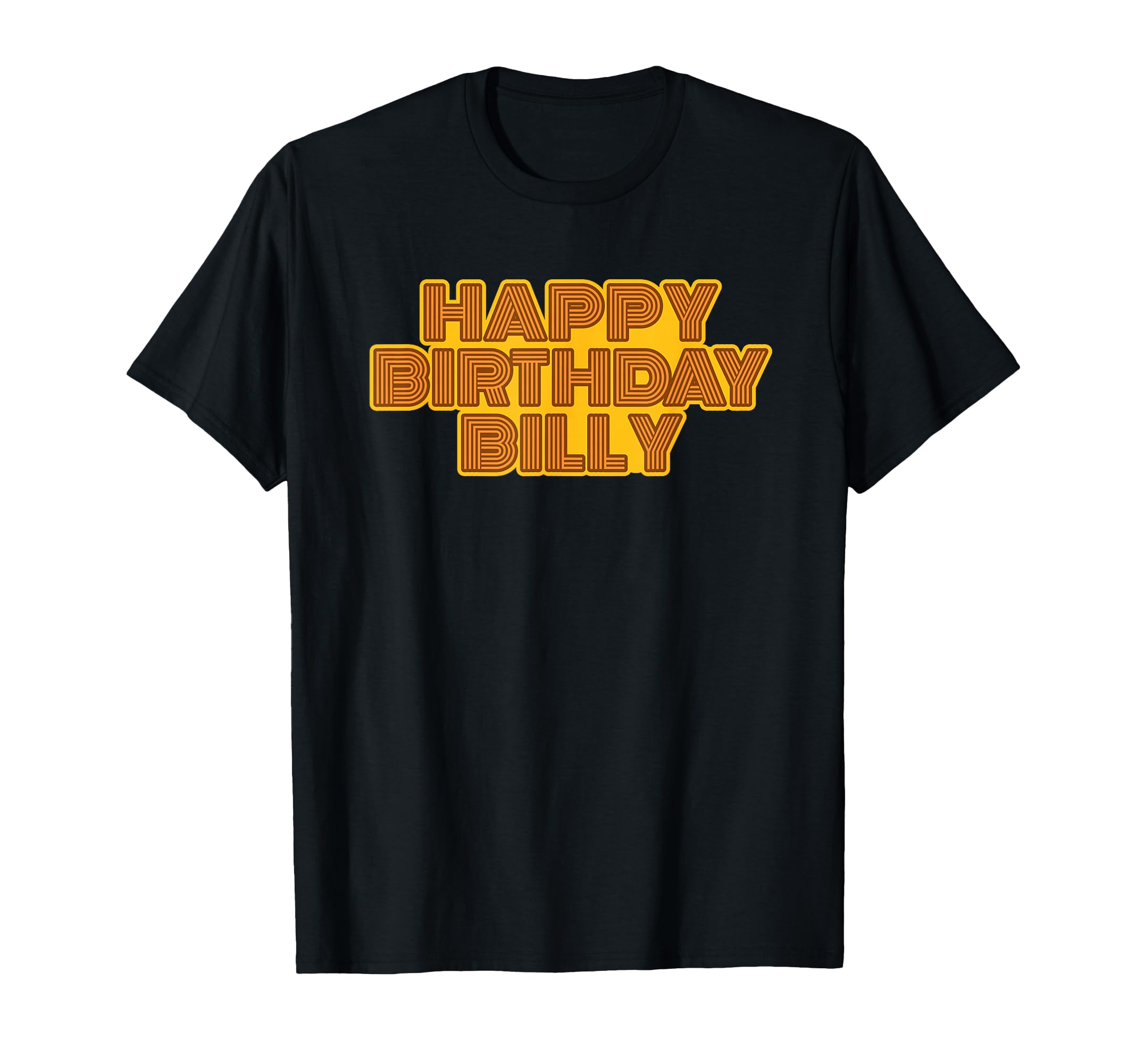 Happy Birthday Billy Personalized Name T-Shirt - Novelty Apparel Men Women - T-Shirt, Sweatshirt, Hoodie