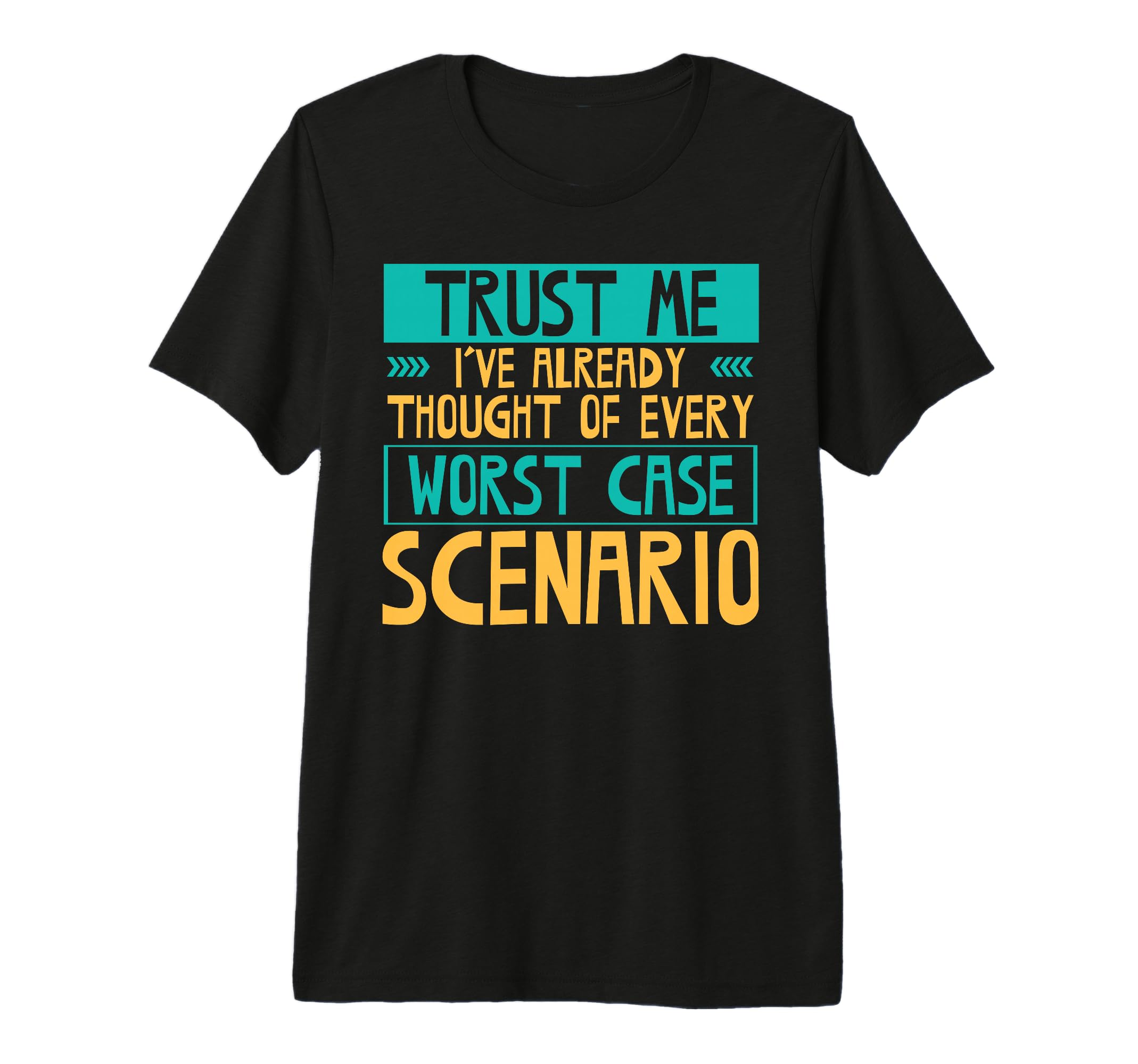 Overthinking Worst Case Scenario Ideal T-Shirt - Unique Graphic Unisex - T-Shirt, Sweatshirt, Hoodie